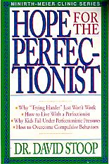 Hope For The Perfectionist- by Dr. David Stoop